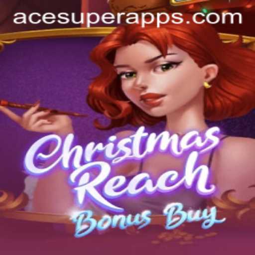 Exploring ChristmasReachBonusBuy: A Festive Gaming Experience with AceSuper