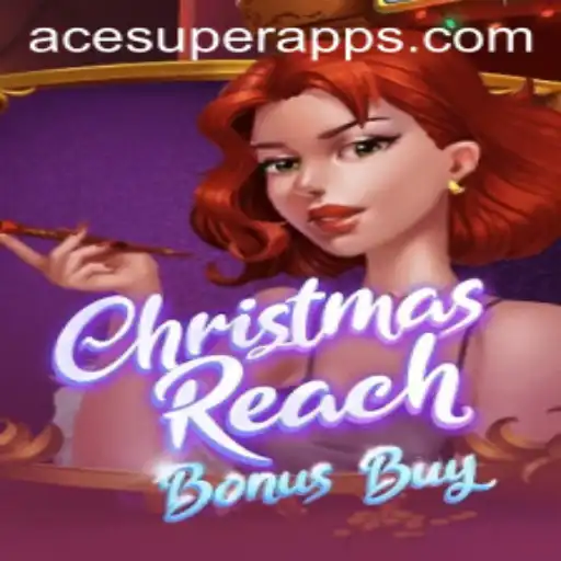 Exploring ChristmasReachBonusBuy: A Festive Gaming Experience with AceSuper